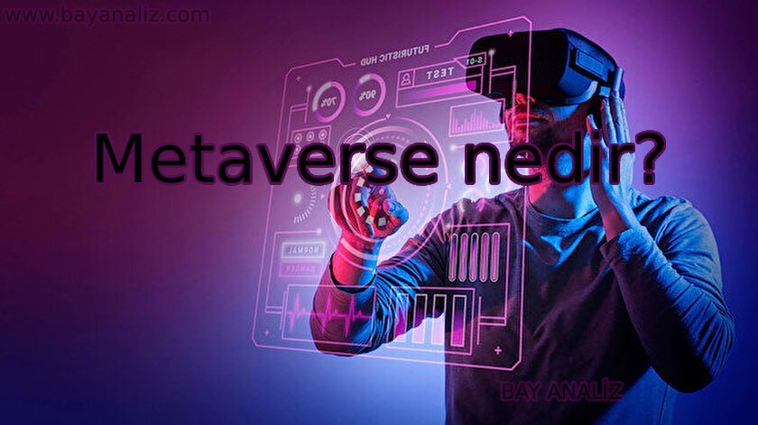 Metaverse nedir?
