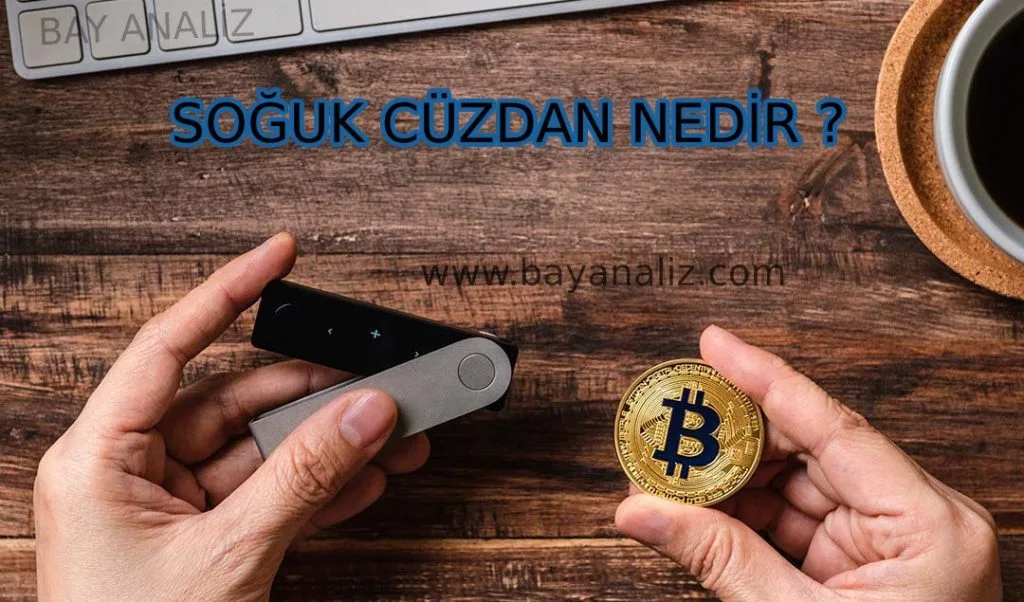 Soğuk Cüzdan nedir?