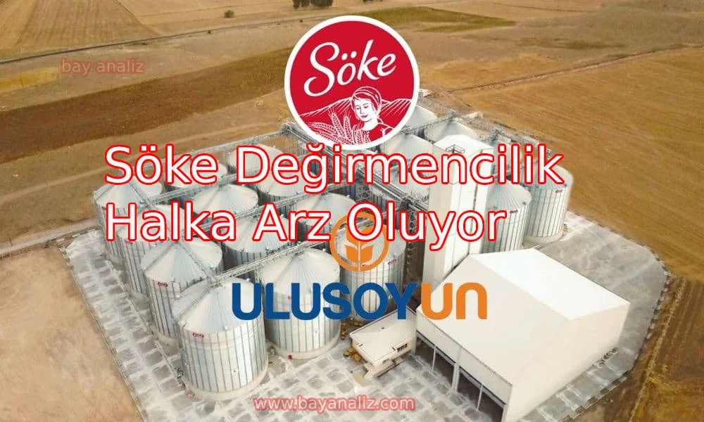Söke Değirmencilik Halka Arz Oluyor